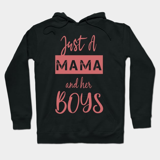 Just a Mama and Her Boys-Gift for mom-Boy Mama Mama's Boy. Hoodie by yassinebd